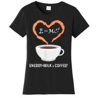 E=MC2 Funny Science Coffee Energy Milk Coffee Science Women's T-Shirt