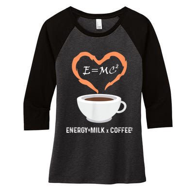 E=MC2 Funny Science Coffee Energy Milk Coffee Science Women's Tri-Blend 3/4-Sleeve Raglan Shirt