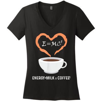 E=MC2 Funny Science Coffee Energy Milk Coffee Science Women's V-Neck T-Shirt