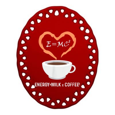 E=MC2 Funny Science Coffee Energy Milk Coffee Science Ceramic Oval Ornament