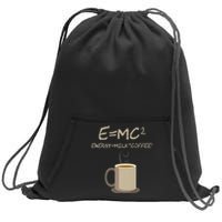 E=MC2 Funny Science Coffee Energy Milk Coffee Gift Sweatshirt Cinch Pack Bag