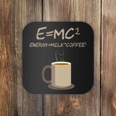 E=MC2 Funny Science Coffee Energy Milk Coffee Gift Coaster