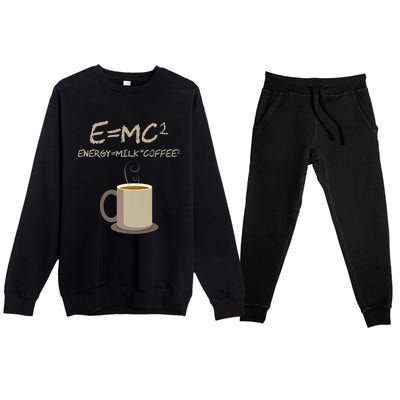 E=MC2 Funny Science Coffee Energy Milk Coffee Gift Premium Crewneck Sweatsuit Set