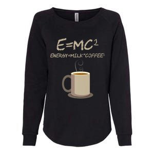 E=MC2 Funny Science Coffee Energy Milk Coffee Gift Womens California Wash Sweatshirt