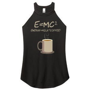 E=MC2 Funny Science Coffee Energy Milk Coffee Gift Women's Perfect Tri Rocker Tank