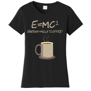 E=MC2 Funny Science Coffee Energy Milk Coffee Gift Women's T-Shirt