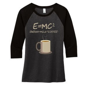 E=MC2 Funny Science Coffee Energy Milk Coffee Gift Women's Tri-Blend 3/4-Sleeve Raglan Shirt