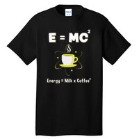 E=mc2 Funny Science Coffee Energy Milk Tall T-Shirt