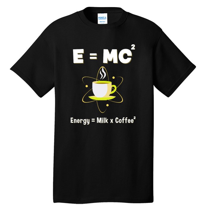 E=mc2 Funny Science Coffee Energy Milk Tall T-Shirt