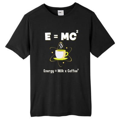 E=mc2 Funny Science Coffee Energy Milk Tall Fusion ChromaSoft Performance T-Shirt