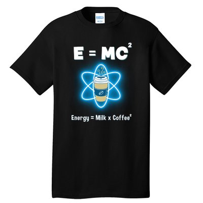 E=mc2 Funny Science Coffee Energy Milk Tall T-Shirt