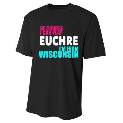 Euchre Funny Wisconsin Performance Sprint T-Shirt