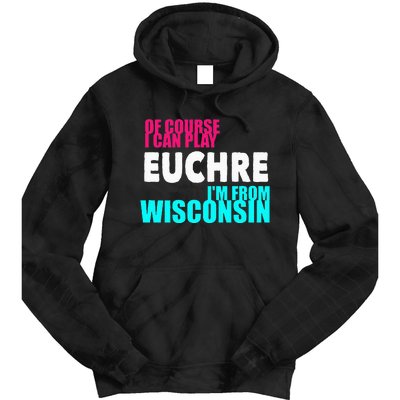 Euchre Funny Wisconsin Tie Dye Hoodie