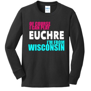 Euchre Funny Wisconsin Kids Long Sleeve Shirt