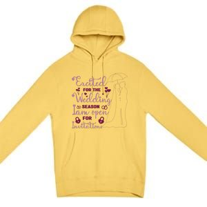 Excited For Wedding Season: Open For Invitations Premium Pullover Hoodie