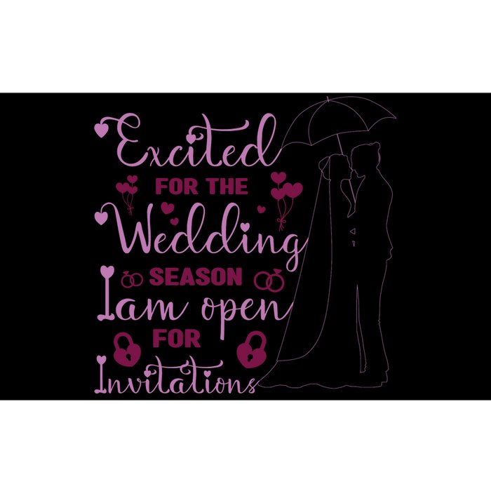 Excited For Wedding Season: Open For Invitations Bumper Sticker