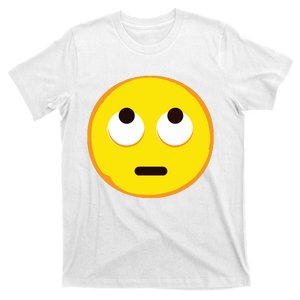 Emoticon Face With Rolling Eyes Eye Roll Emoticon Gift T-Shirt