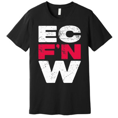 Ec FN W Wrestling Championship Wrestler Fighter Premium T-Shirt