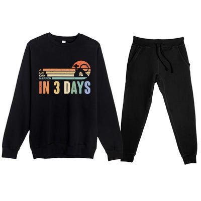 Easter Gift A Lot Can Happen In 3 Days Premium Crewneck Sweatsuit Set