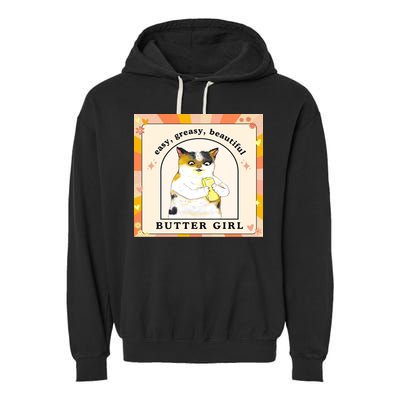 Easy Greasy Beautiful Butter Girl Garment-Dyed Fleece Hoodie