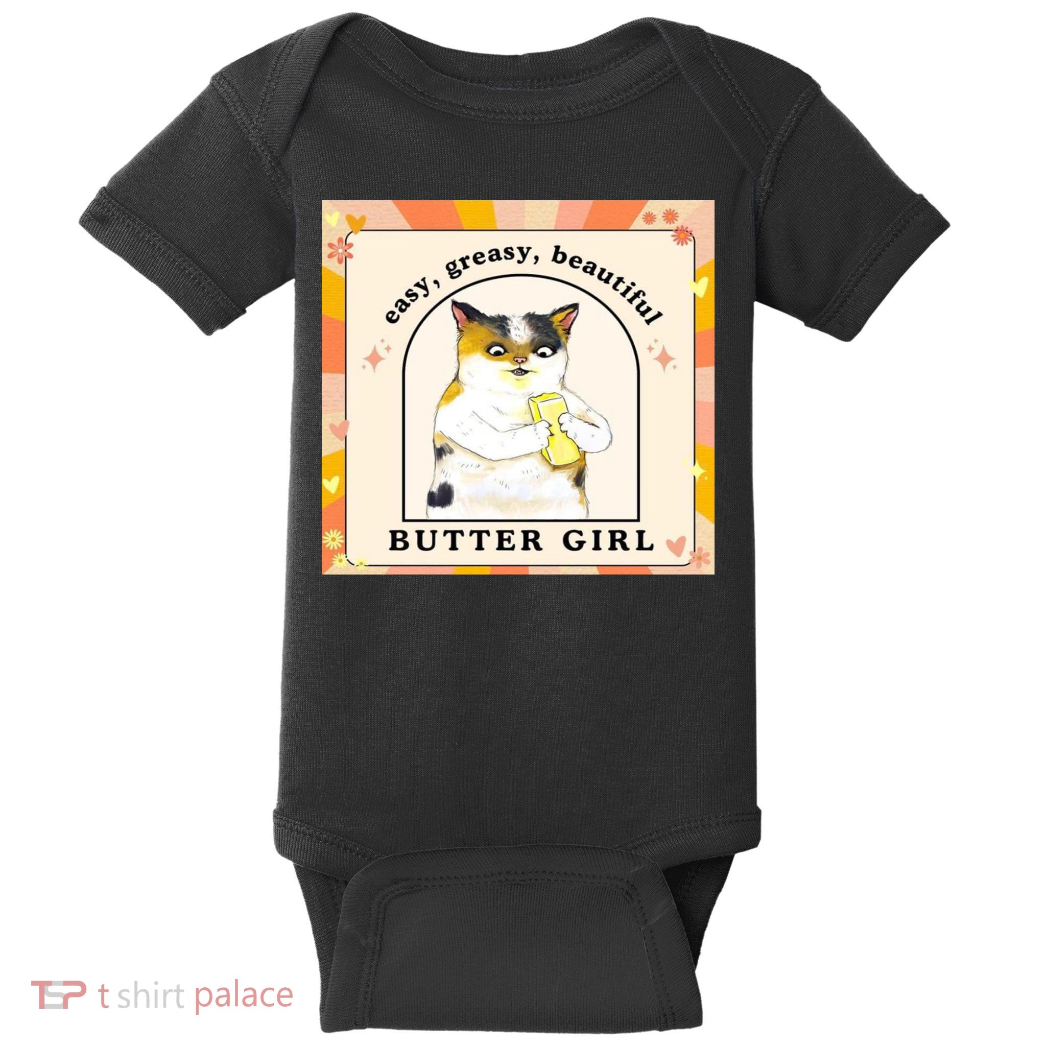 Easy Greasy Beautiful Butter Girl Baby Bodysuit