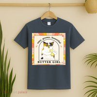 Easy Greasy Beautiful Butter Girl T-Shirt