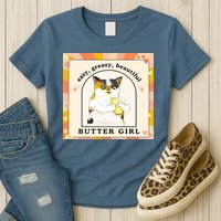 Easy Greasy Beautiful Butter Girl Womens T-Shirt