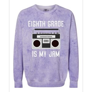 Eighth Grade Back To School Teaching Is My Jam Tee Colorblast Crewneck Sweatshirt