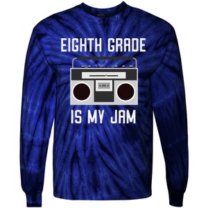 Eighth Grade Back To School Teaching Is My Jam Tee Tie-Dye Long Sleeve Shirt