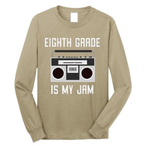 Eighth Grade Back To School Teaching Is My Jam Tee Long Sleeve Shirt