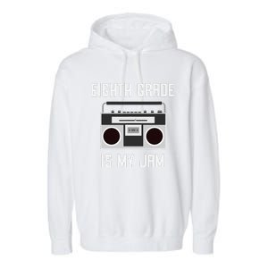 Eighth Grade Back To School Teaching Is My Jam Tee Garment-Dyed Fleece Hoodie