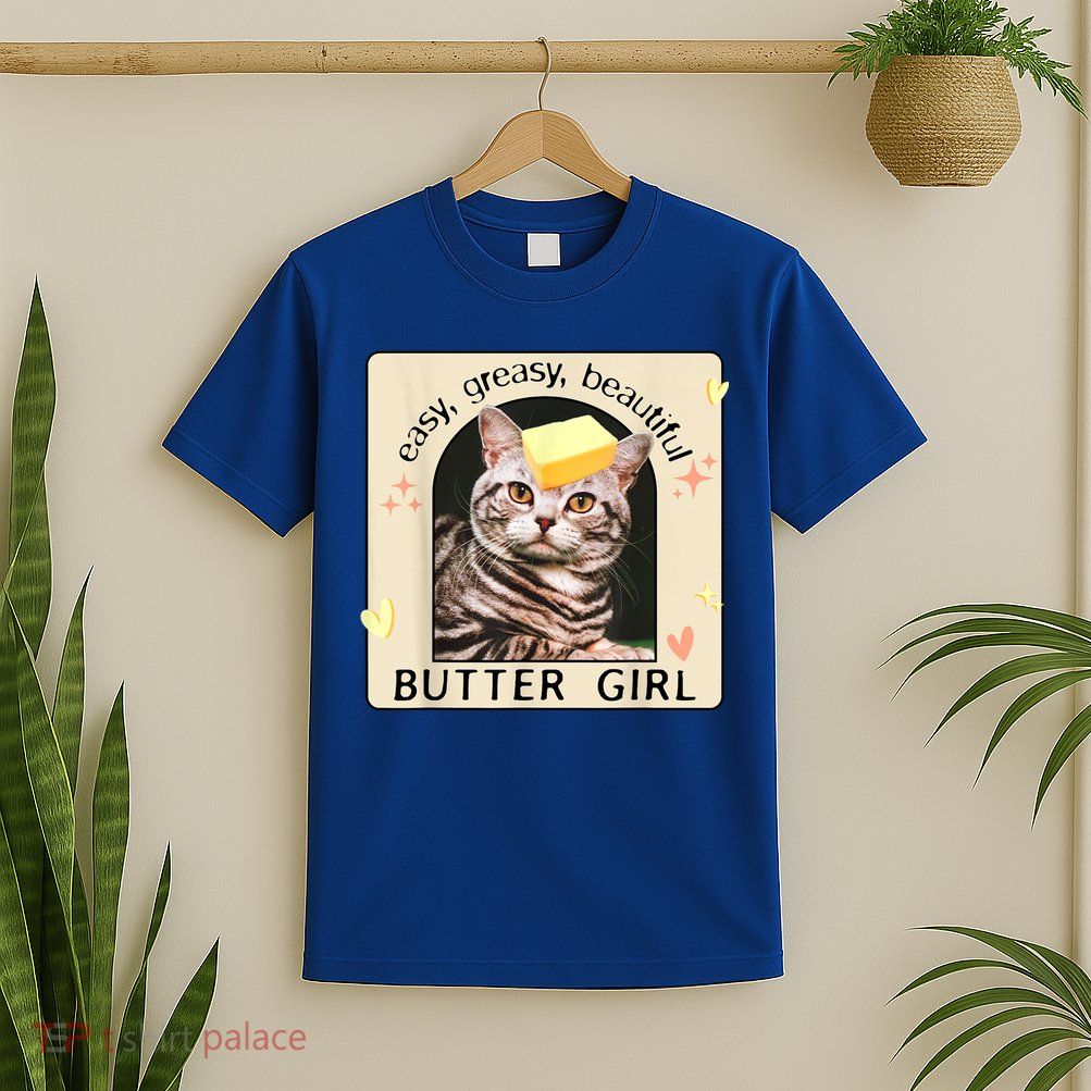Easy Greasy Beautiful Butter Girl Cat Graphic T-Shirt