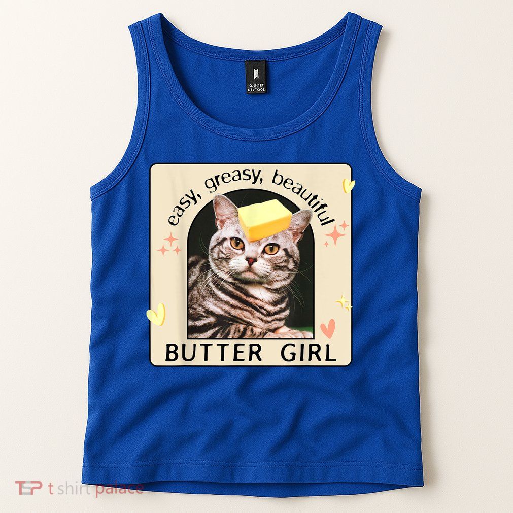 Easy Greasy Beautiful Butter Girl Cat Graphic Tank Top