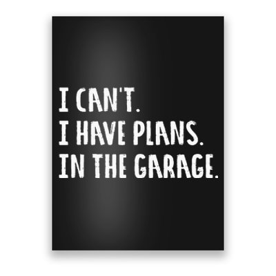 Engineer Garage Car Guy Saracastic Joke Poster