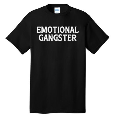 Emotional Gangster Funny Yoga Meditation Mental Health Tall T-Shirt