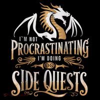 Epic Gamer Fantasy Adventure I'm Not Procrastinating I'm Doing Side Quests Dragon Button