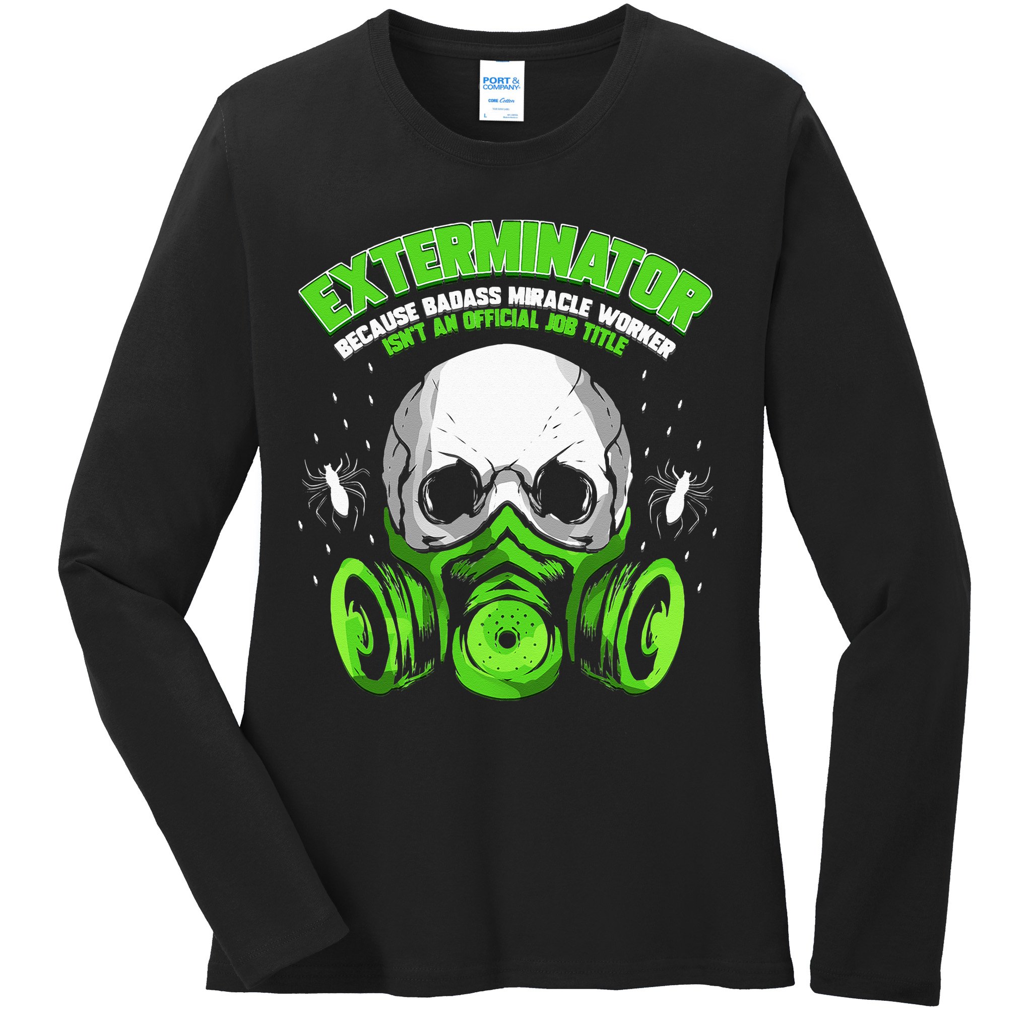 Exterminator Gift for Pest Controller Profession Ladies Long Sleeve Shirt