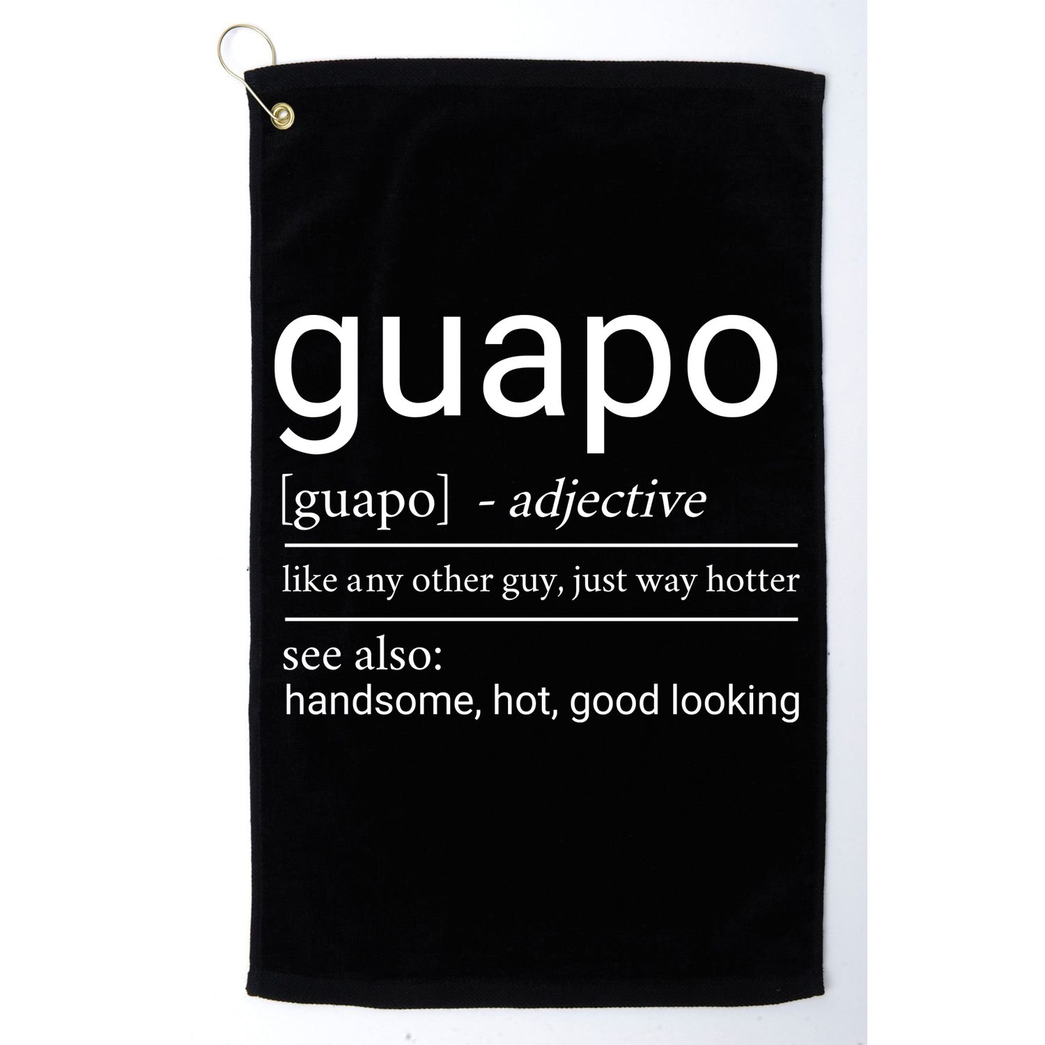 El Guapo Funny Definition Golf Towel