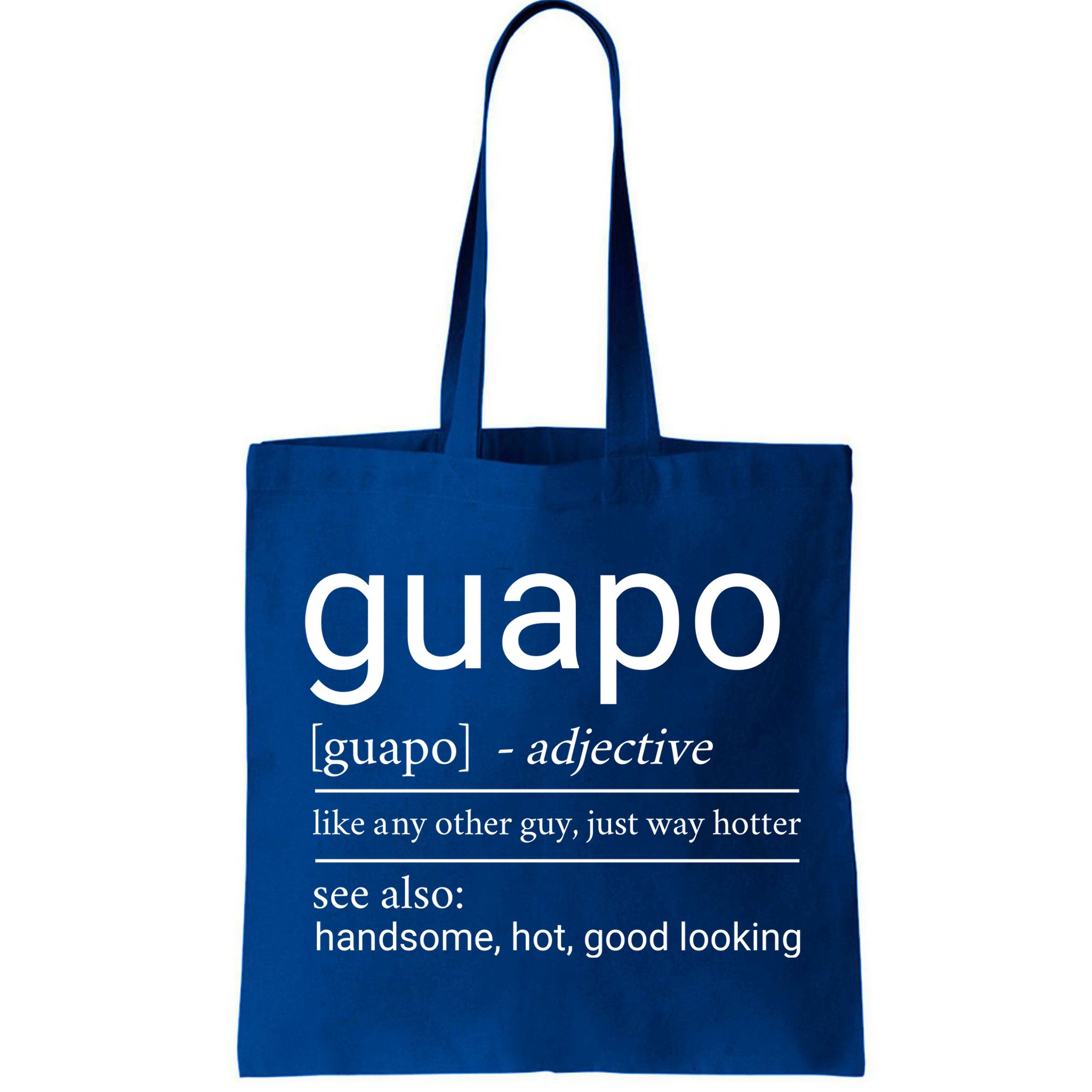 El Guapo Funny Definition Bag