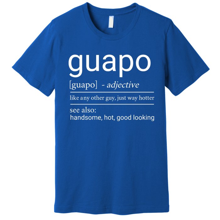 El Guapo Funny Definition Premium T-Shirt