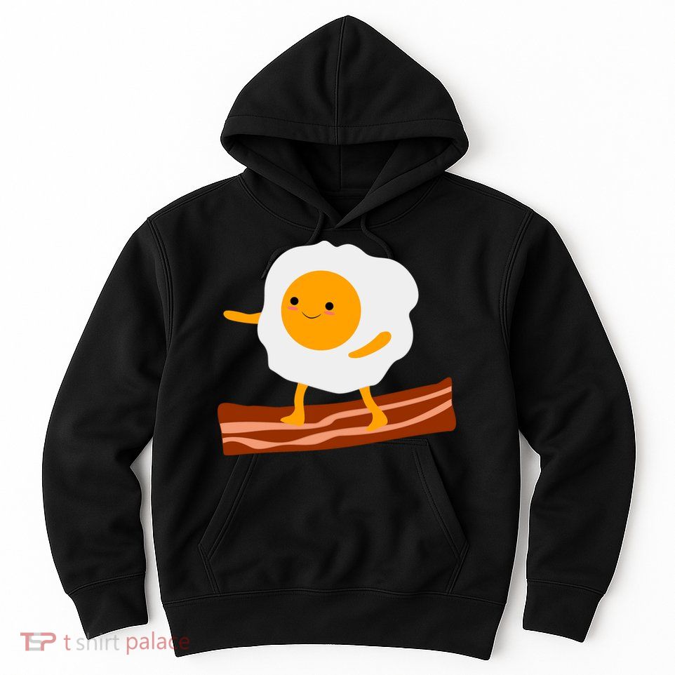 Egg Surfing On Bacon Hoodie