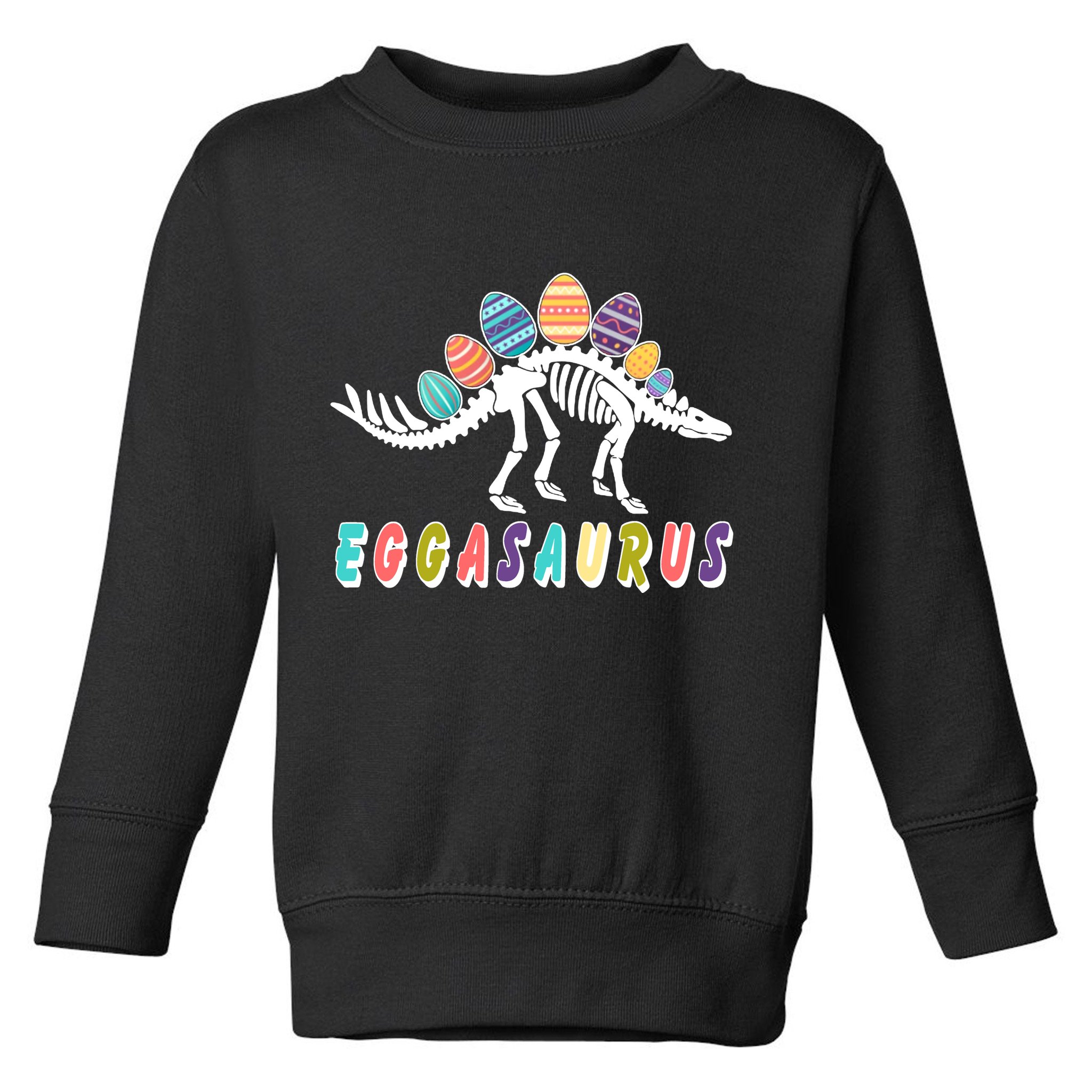 Eggasaurus Dino Stegosaurus Easter Egg Dinosaur Toddler Sweatshirt