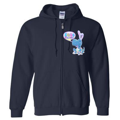 EGGS-Cellent! Cute Easter T-Rex Full Zip Hoodie