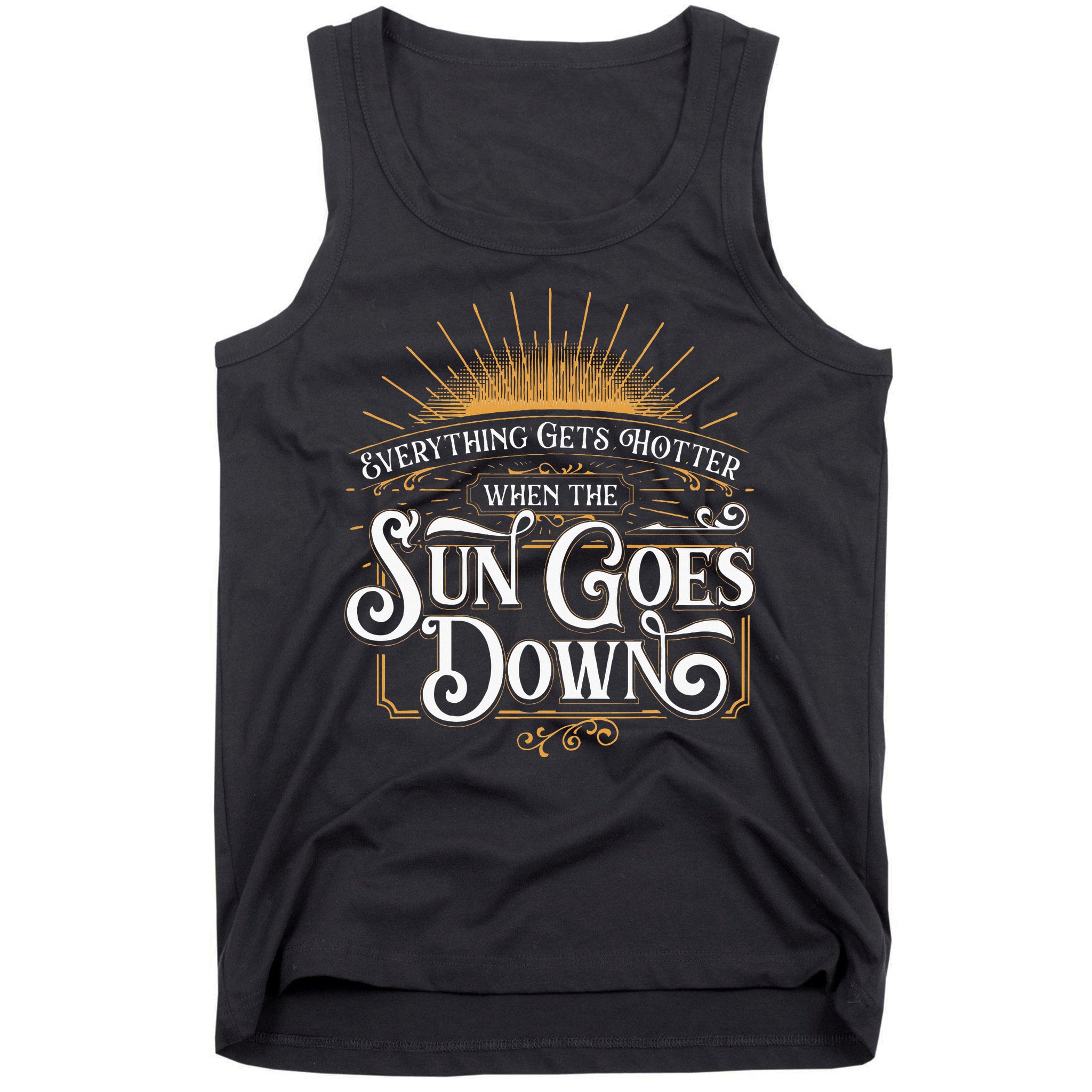 Everything Gets Hotter When The Sun Goes Down Country Music Tank Top