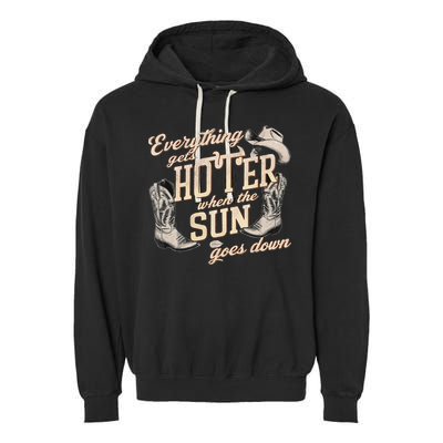 Everything Gets Hotter When The Sun Goes Down Country Music Garment-Dyed Fleece Hoodie