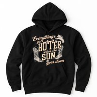 Everything Gets Hotter When The Sun Goes Down Country Music Hoodie
