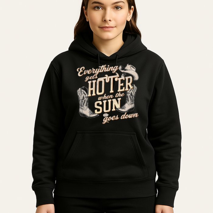 Everything Gets Hotter When The Sun Goes Down Country Music Hoodie