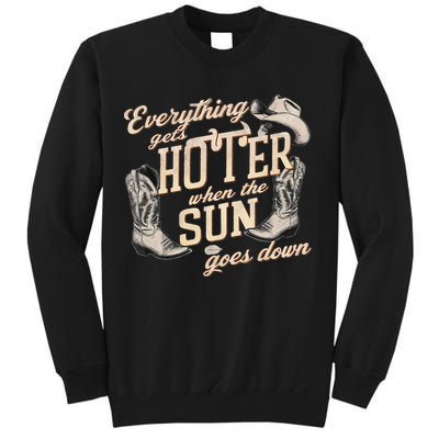 Everything Gets Hotter When The Sun Goes Down Country Music Sweatshirt