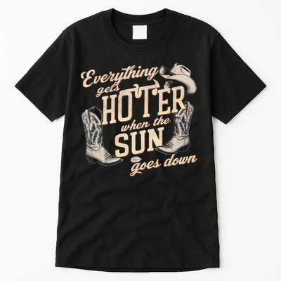 Everything Gets Hotter When The Sun Goes Down Country Music Tall T-Shirt