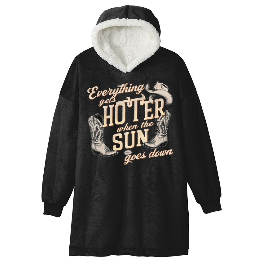 Everything Gets Hotter When The Sun Goes Down Country Music Hooded Wearable Blanket